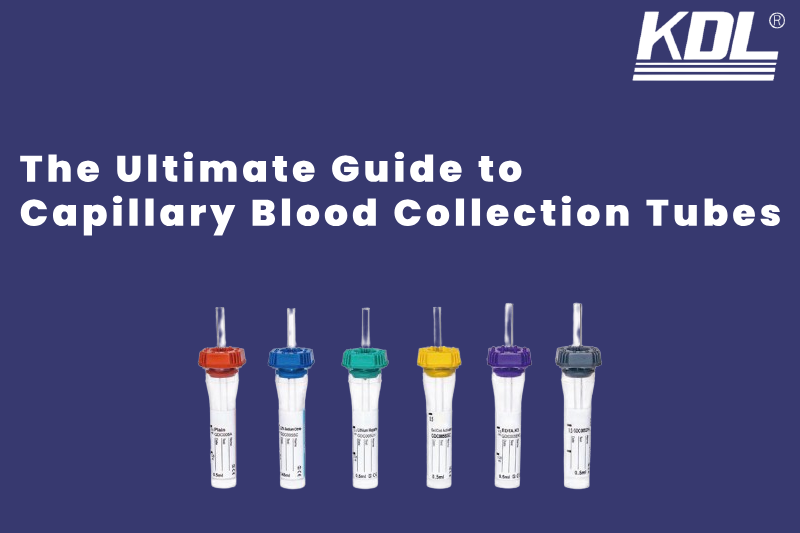 The Ultimate Guide to Capillary Blood Collection Tubes