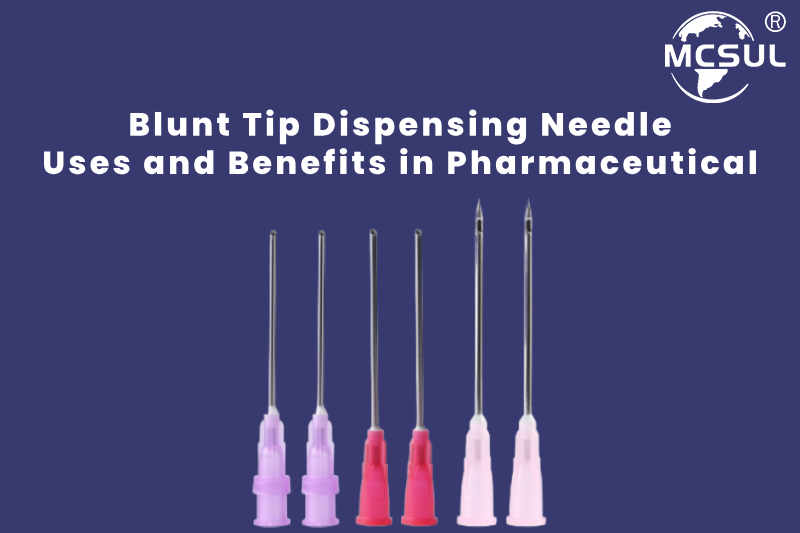 Blunt Tip Dispensing Needle: Uses and Benefits in Pharmaceutical Applications