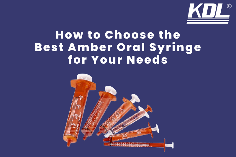 How to Choose the Best Amber Oral Syringe for Your Needs How to Choose the Best Amber Oral Syringe for Your Needs