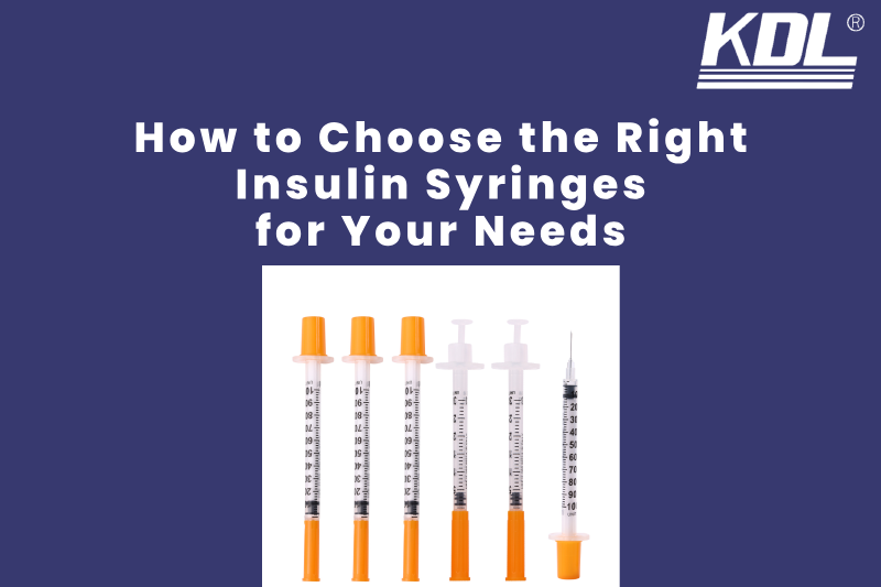 How to Choose the Right Insulin Syringes for Your Needs How to Choose the Right Insulin Syringes for Your Needs