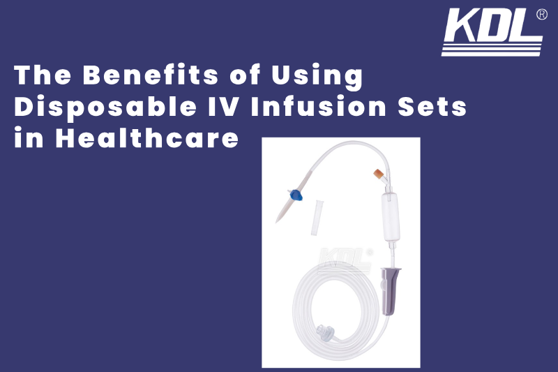 The Benefits of Using Disposable IV Infusion Sets in Healthcare The Benefits of Using Disposable IV Infusion Sets in Healthcare