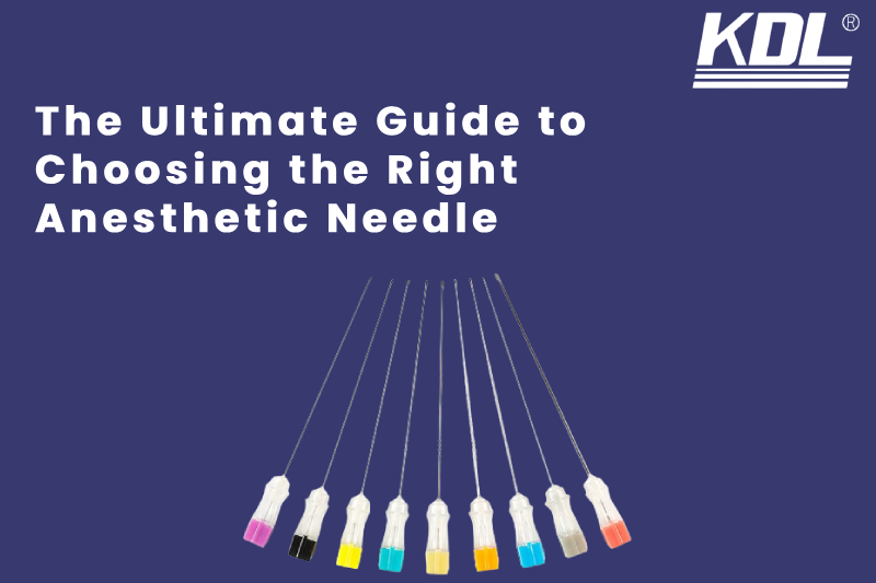 The Ultimate Guide to Choosing the Right Anesthetic Needle The Ultimate Guide to Choosing the Right Anesthetic Needle