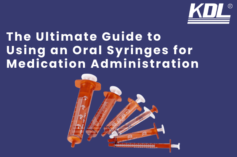 The Ultimate Guide to Using an Oral Syringes for Medication Administration The Ultimate Guide to Using an Oral Syringes for Medication Administration