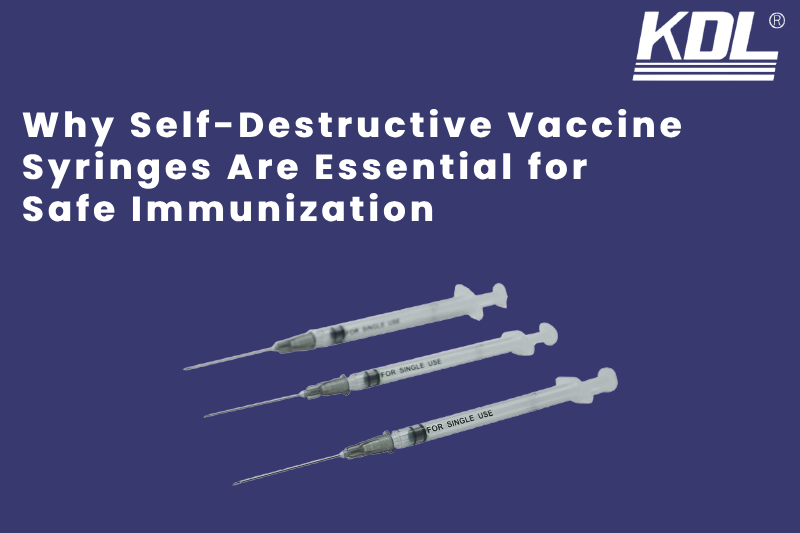 Why Self-Destructive Vaccine Syringes Are Essential for Safe Immunization Why Self-Destructive Vaccine Syringes Are Essential for Safe Immunization