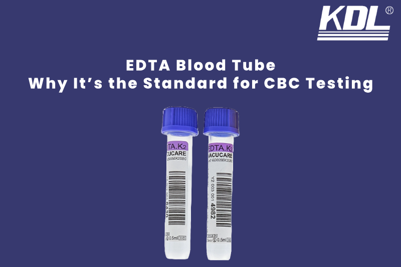 EDTA Blood Tube_ Why It’s the Standard for CBC Testing EDTA Blood Tube_ Why It’s the Standard for CBC Testing