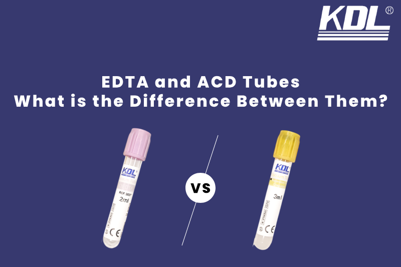 EDTA and ACD Tubes : What is the Difference Between Them