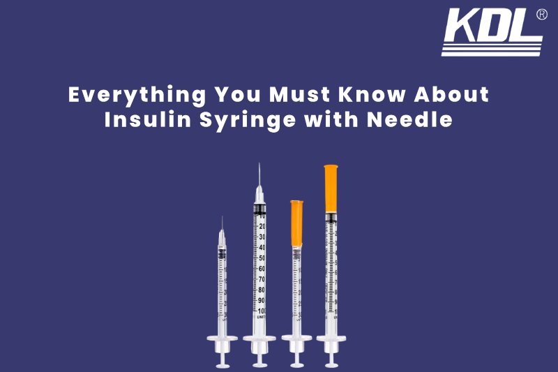 Everything You Must Know About Insulin Syringe with Needle Everything You Must Know About Insulin Syringe with Needle