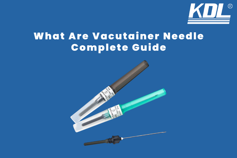 What Are Vacutainer Needle _ Complete Guide What Are Vacutainer Needle _ Complete Guide