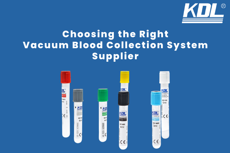 Vacuum Blood Collection System Supplier what to look for Vacuum Blood Collection System Supplier what to look for