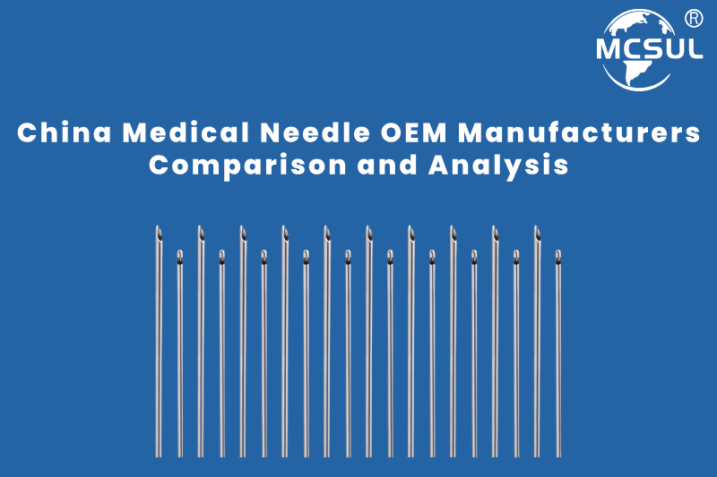 China Medical Needle OEM Manufacturers_ Comprehensive Comparison and Analysis