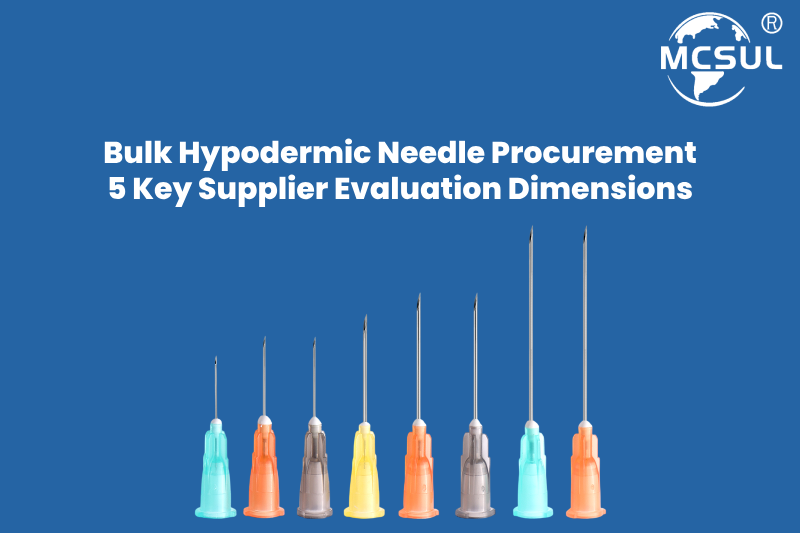 bulk hypodermic needle procurement Bulk Hypodermic Needle Procurement_ 5 Key Supplier Evaluation Dimensions