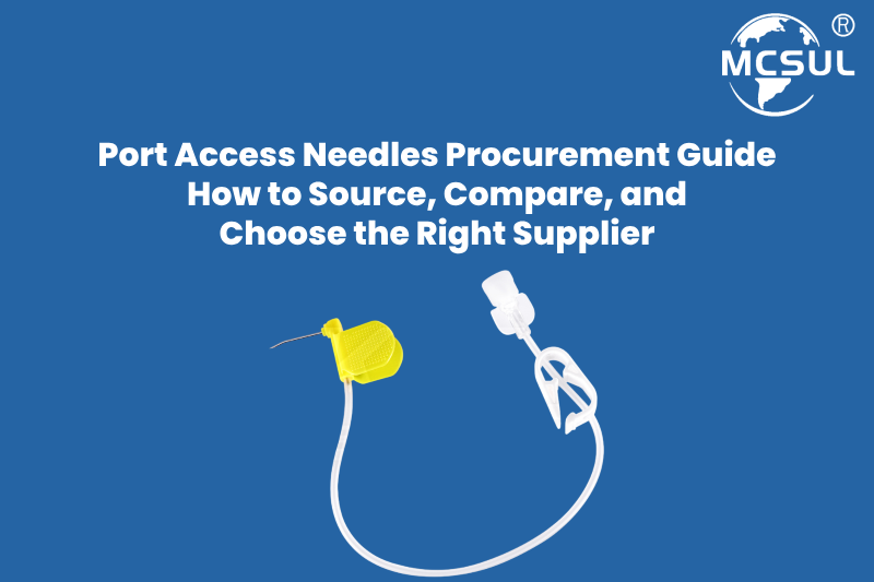 Port Access Needles Procurement Guide_ How to Source, Compare, and Choose the Right Supplier Port Access Needles Procurement Guide_ How to Source, Compare, and Choose the Right Supplier
